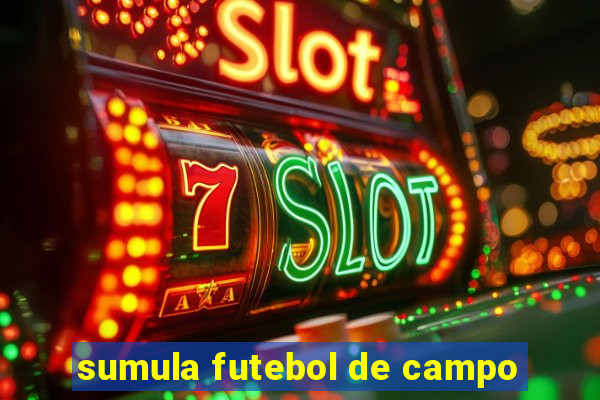 sumula futebol de campo